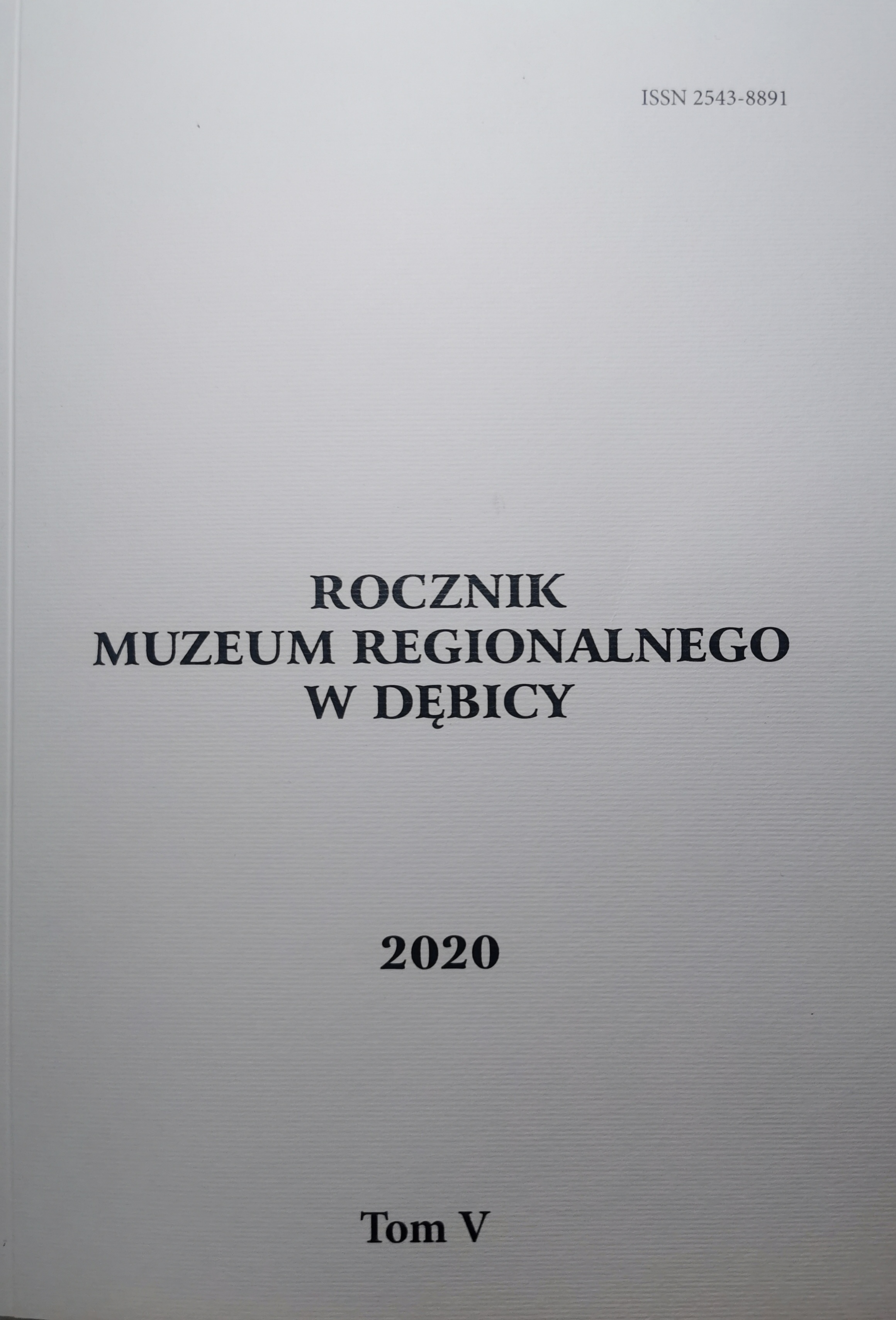 Rocznik Muzeum Regionalnego w Dębicy 2020 TOM V